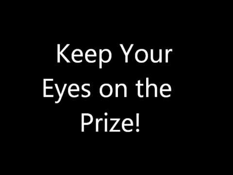 Keep your eyes. Keep your Eyes on the.